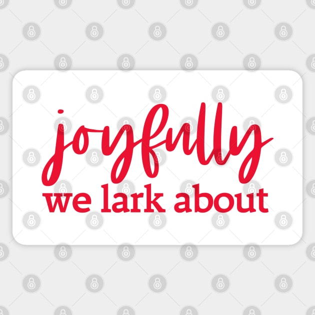 Alternative hymn lyrics: Joyfully we lark about (red text) Sticker by Ofeefee
